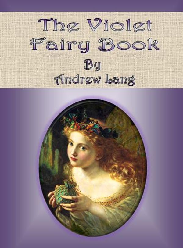 Cover Art for 1230000137016, The Violet Fairy Book by Andrew Lang