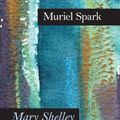 Cover Art for B00BJ2NYV0, Mary Shelley by Muriel Spark