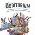 Cover Art for 9781473640313, The Odditorium: The tricksters, eccentrics, deviants and inventors whose obsessions changed the world by David Bramwell