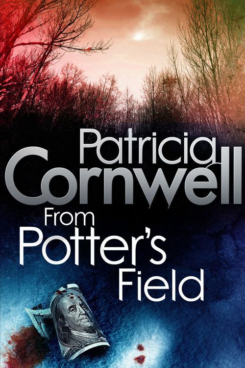 Cover Art for 9780751544633, From Potter's Field by Patricia Cornwell