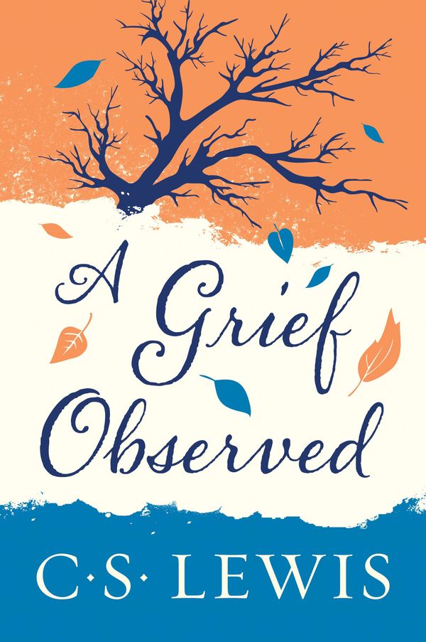 Cover Art for 9780061949296, A Grief Observed by C. S. Lewis