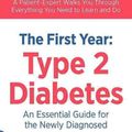 Cover Art for 9780738218601, The First Year: Type 2 Diabetes: An Essential Guide for the Newly Diagnosed by Gretchen Becker