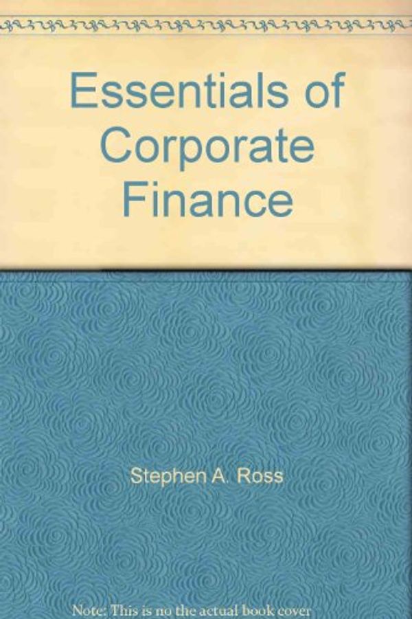 Cover Art for 9780256216783, Essentials of Corporate Finance by Stephen A. Ross