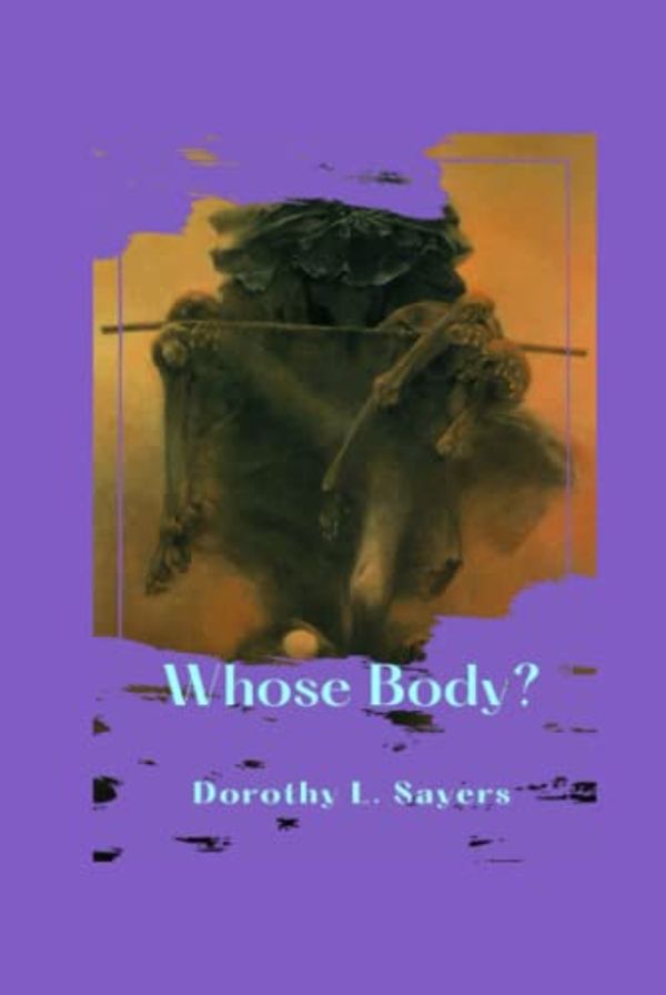 Cover Art for 9798431135828, Whose Body?: Illustrated by Sayers, Dorothy L.