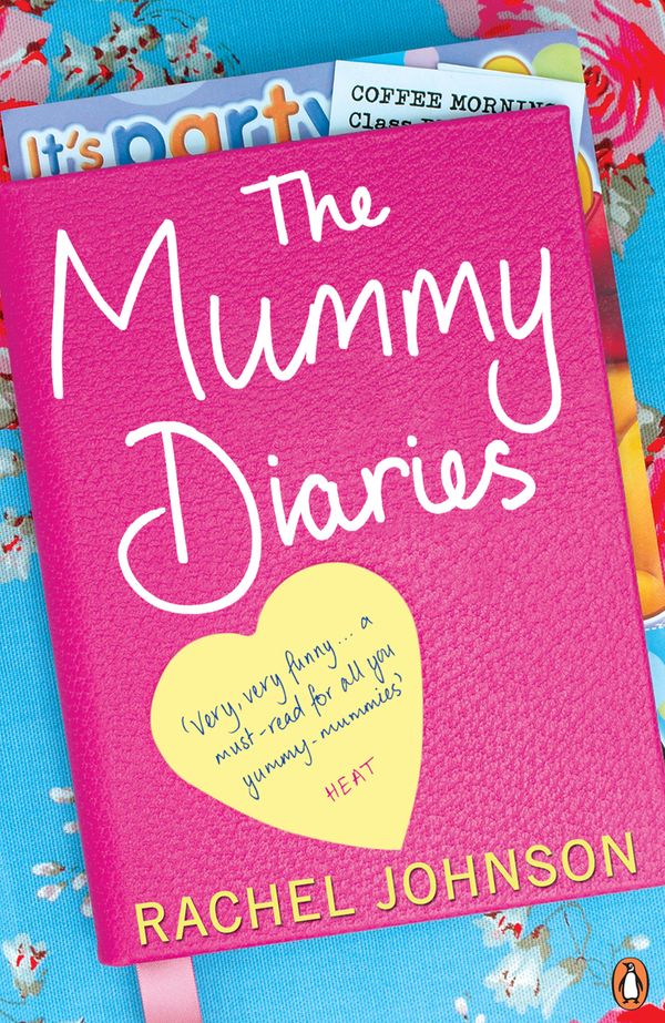 Cover Art for 9780141020594, The Mummy Diaries: Or How to Lose Your Husband, Children and Dog in by Rachel Johnson