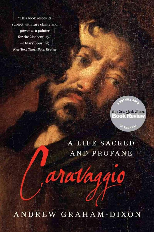 Cover Art for 9780393343434, Caravaggio by Andrew Graham-Dixon