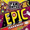 Cover Art for 9781443163774, Tom Gates #13: Epic Adventure (Kind of) by Liz Pichon