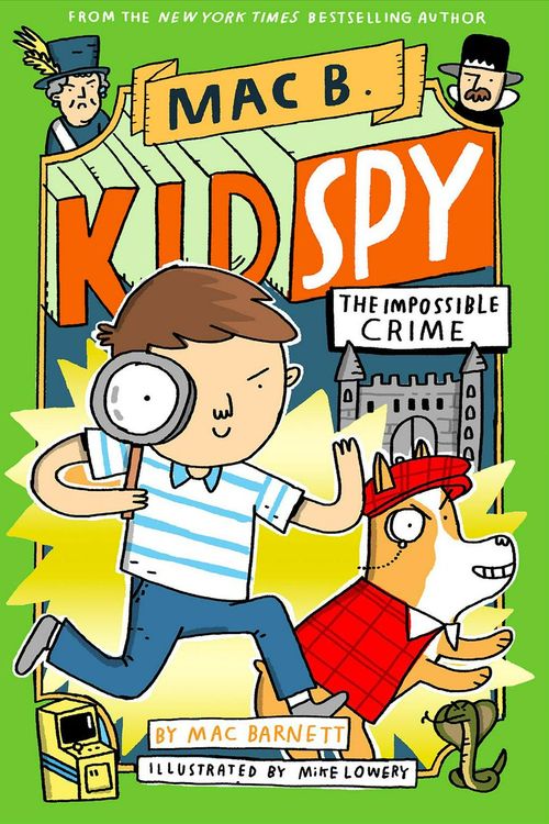 Cover Art for 9781338143683, The Impossible Crime (Mac B, Kid Spy #2) by Mac Barnett