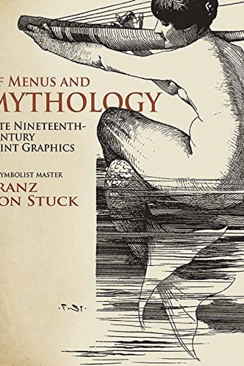 Cover Art for 0800759815906, Of Menus and Mythology: Late Nineteenth-Century Print Graphics by von Stuck, Franz