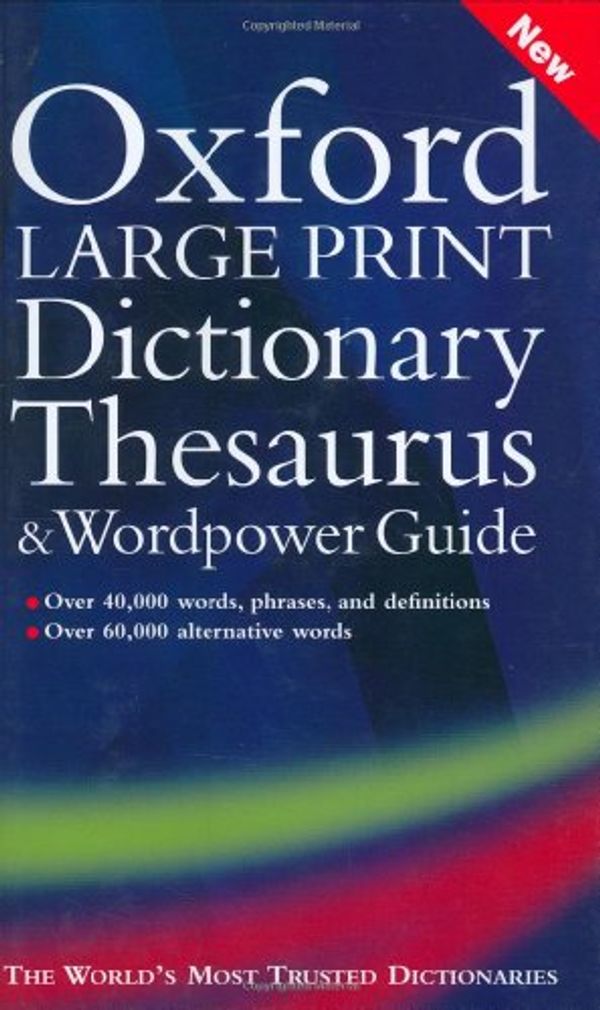 Cover Art for 9780198610793, Oxford Large Print Dictionary, Thesaurus, and Wordpower Guide by Sara Hawker