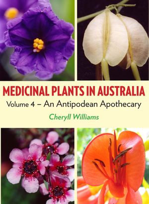 Cover Art for 9781922013507, Medicinal Plants in Australia by Cheryll Williams