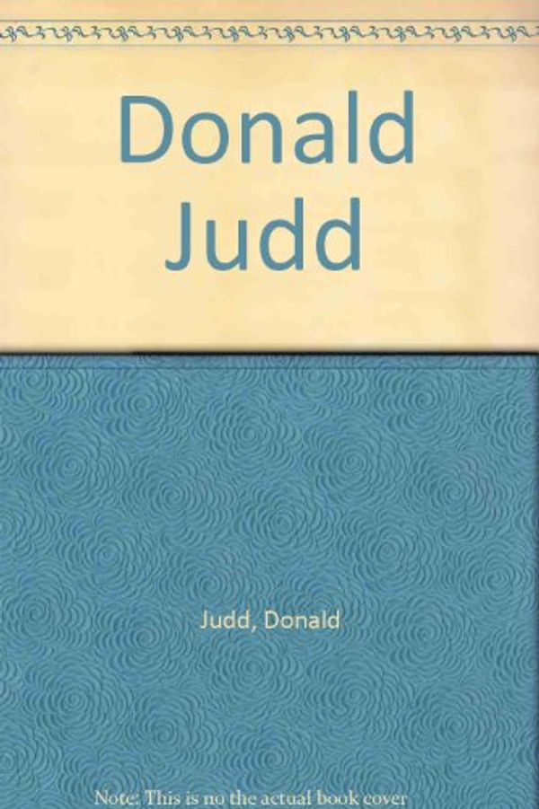 Cover Art for 9780960821013, Donald Judd by No Author