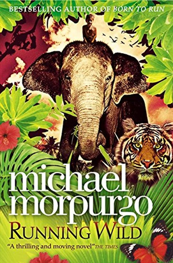 Cover Art for 8601300019239, Running Wild by Morpurgo, Michael (2010) Paperback by Michael Morpurgo