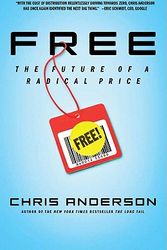 Cover Art for 9781401322908, Free: The Future of a Radical Price by Chris Anderson