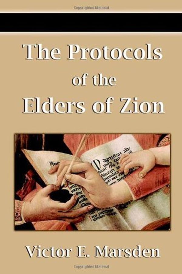 Cover Art for 9781599869520, The Protocols of the Elders of Zion (Protocols of the Wise Men of Zion, Protocols of the Learned Elders of Zion, Protocols of the Meetings of the Learned Elders of Zion, Protocols of the Sages of Zion, Protocols of Zion) by Victor E. Marsden