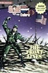Cover Art for 9780439530446, The Front Lines (G.I. Joe ~vs~Cobra) (A Real American Hero) by J.E. Bright
