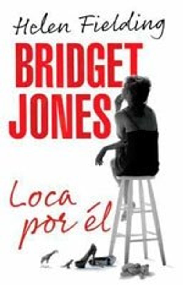 Cover Art for 9789584237347, Bridget Jones - Loca Por El by Helen Fielding