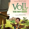 Cover Art for 9781838296018, Voll The Tiny Giant by David Lacey