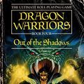 Cover Art for 9780552523332, Dragon Warriors: Out of the Shadows No. 4 by Dave Morris