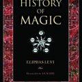 Cover Art for 9781906621032, The History of Magic by Eliphas Levi