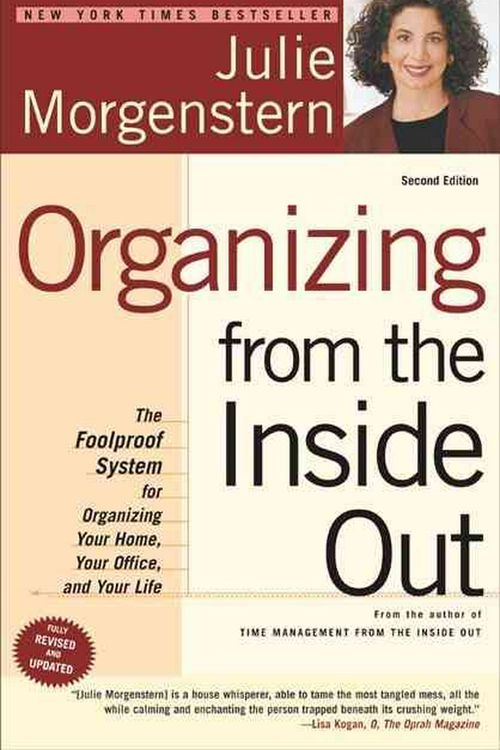 Cover Art for 9780805075892, Organizing from the Inside Out by Julie Morgenstern