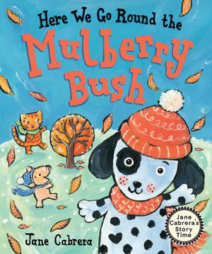 Cover Art for 9780823444632, Here We Go Round the Mulberry Bush by Jane Cabrera