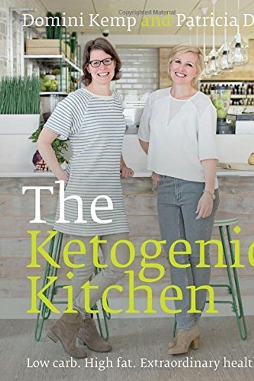 Cover Art for B01N07LA2U, The Ketogenic Kitchen: Low carb. High fat. Extraordinary health. by Domini Kemp Patricia Daly(2016-09-02) by Domini Kemp Patricia Daly