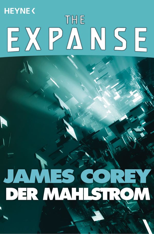 Cover Art for 9783641223601, Der Mahlstrom: The Expanse-Story 3 by James Corey