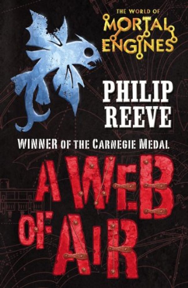 Cover Art for 9781407115207, A Web of Air by Philip Reeve