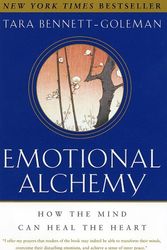 Cover Art for 9780609607527, Emotional Alchemy by Tara Bennett-Goleman