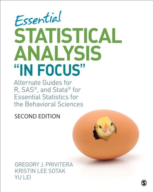 Cover Art for 9781544325842, Essentials of Statistical Analysis "In Focus"Alternate Guides for R, SAS, and Stata by Gregory J. Privitera