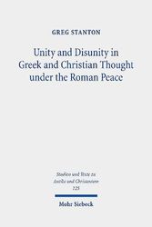 Cover Art for 9783161607790, Unity and Disunity in Greek and Christian Thought Under the Roman Peace: 125 by Greg Stanton