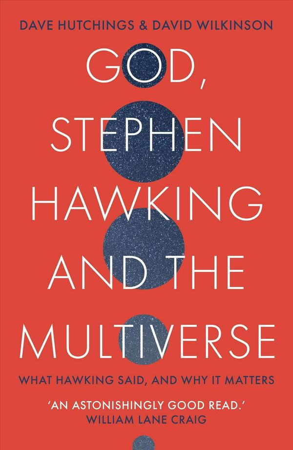 Cover Art for 9780281081912, God, Stephen Hawking and the Multiverse: What Hawking Said and Why It Matters by David Wilkinson