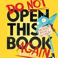 Cover Art for 9781760456405, Do Not Open this Book Again Board Book by Andy Lee, Heath McKenzie