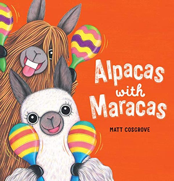 Cover Art for 9781338608878, Alpacas with Maracas by Matt Cosgrove
