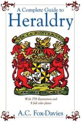 Cover Art for 9781602390010, A Complete Guide to Heraldry by Fox-Davies, Arthur Charles