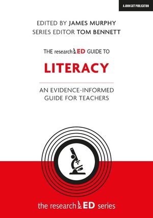Cover Art for 9781912906420, The researchED Guide to Literacy by James Murphy