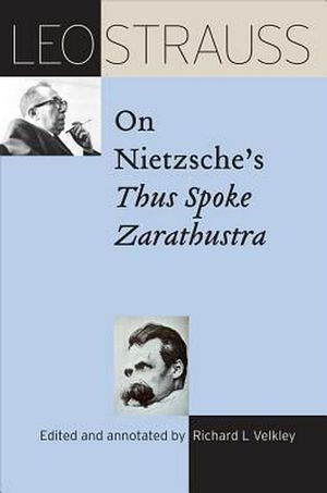 Cover Art for 9780226486635, Leo Strauss on Nietzsche's Thus Spoke ZarathustraLeo Strauss Transcript by Leo Strauss