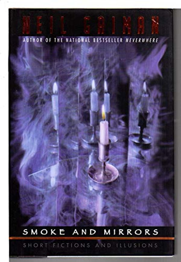 Cover Art for 9780380973644, Smoke & Mirrors: Short Fictions and Illusions by Neil Gaiman