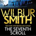 Cover Art for B078B9TMBT, The Seventh Scroll (The Egyptian Series Book 2) by Wilbur Smith
