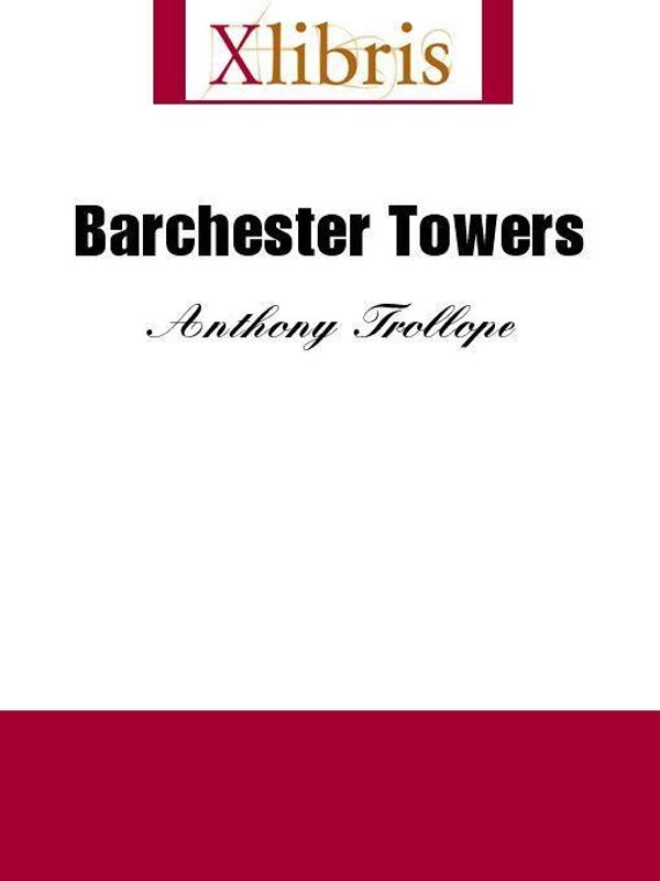 Cover Art for 9785551067627, Barchester Towers by Trollope, Anthony, Ardizzone, Edward, Sadleir, Michael