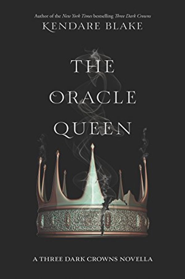 Cover Art for B072HSJLHF, The Oracle Queen (Three Dark Crowns Novella Book 2) by Kendare Blake