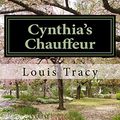 Cover Art for 9781530263097, Cynthia's Chauffeur by Louis Tracy