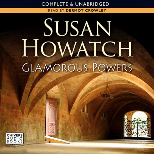 Cover Art for 9781405647502, Glamorous Powers by Susan Howatch