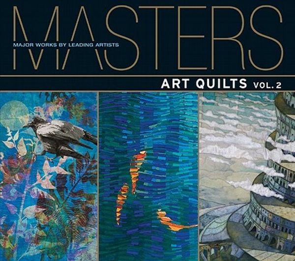 Cover Art for 9781600595998, Masters: Art Quilts: v. 2 by Ray Hemachandra