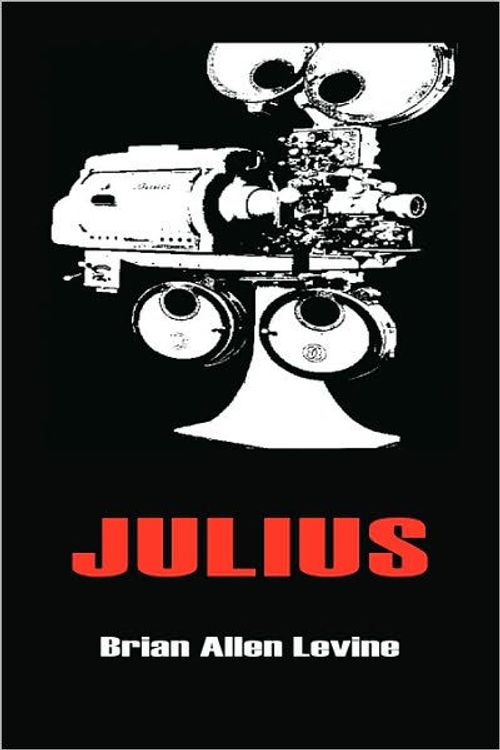 Cover Art for 9781425106201, Julius by Brian Allen Levine