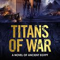 Cover Art for B09ZBL9Z6T, Titans of War by Wilbur Smith, Mark Chadbourn