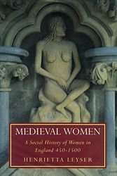 Cover Art for 9780297816041, Medieval Women by Leyser Henrietta