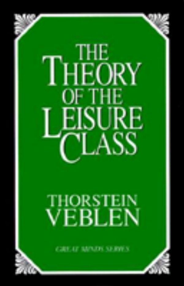 Cover Art for 9781573922197, The Theory Of The Leisure Class by Thorstein Veblen