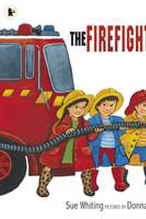 Cover Art for 9781921529702, The Firefighters by Sue Whiting